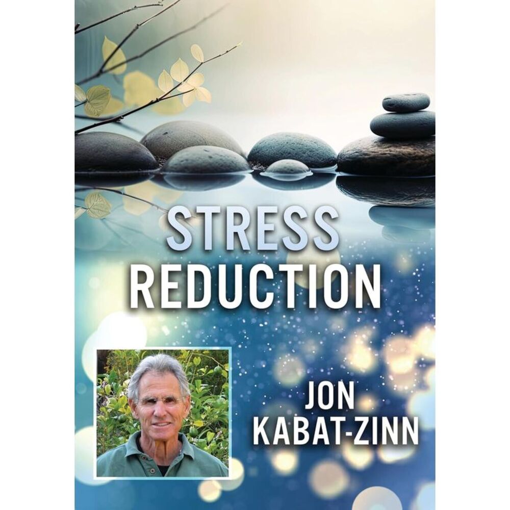 Stress Reduction With Jon Kabat  DVD